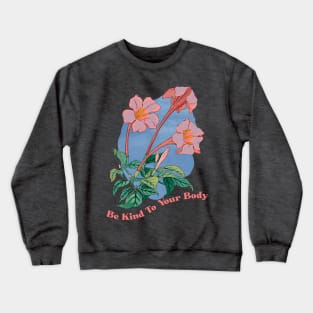 Be Kind To Your Body Crewneck Sweatshirt